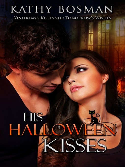 Title details for His Halloween Kisses by Kathy Bosman - Available
